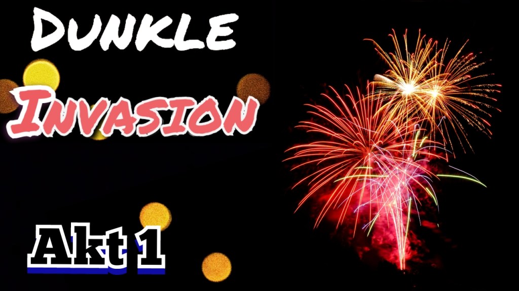 Dunkle Invasion: Akt 1 Schwarze Silvester&nbsp;(Uncut)